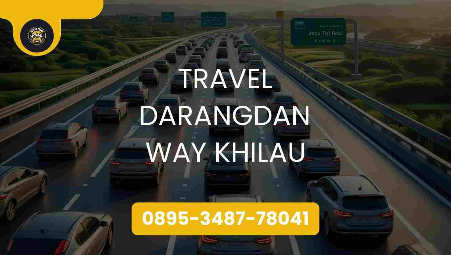 Travel Darangdan Way Khilau Terpercaya 2026