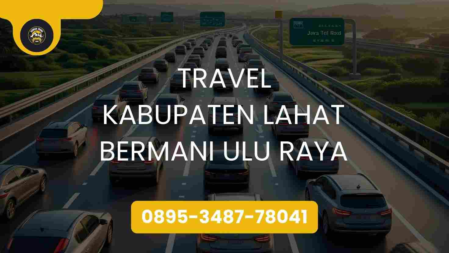 Travel Kabupaten Lahat Bermani Ulu Raya Terpercaya 2026