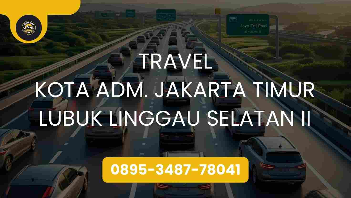 Travel Kota Adm. Jakarta Timur Lubuk Linggau Selatan Ii Terpercaya 2026