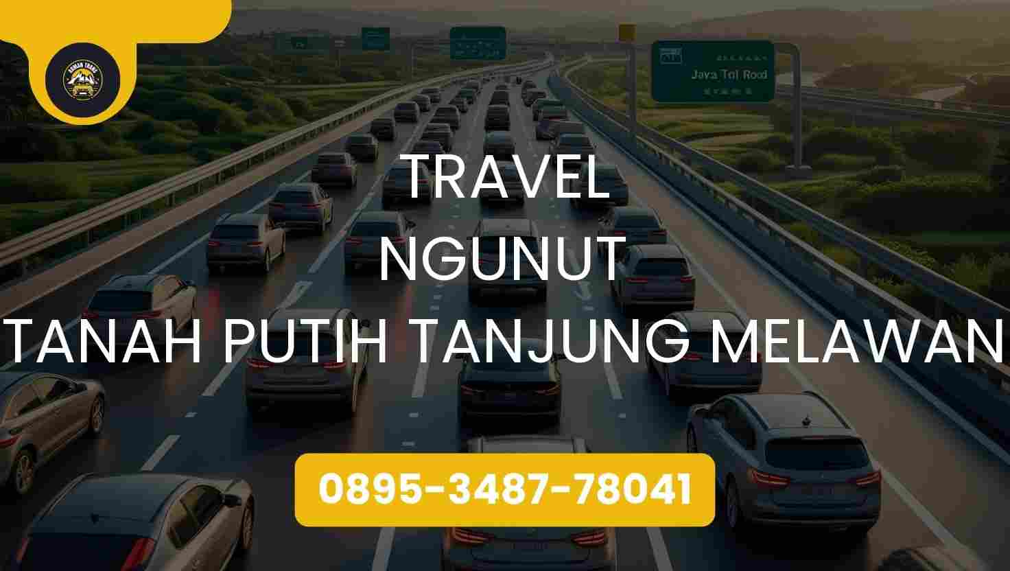Travel Ngunut Tanah Putih Tanjung Melawan Terpercaya 2026