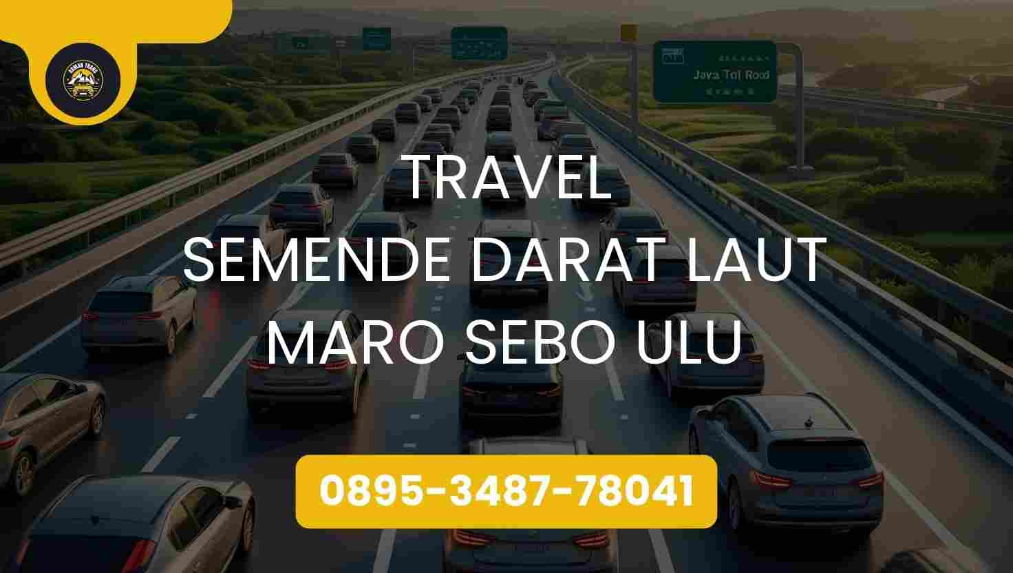 Travel Semende Darat Laut Maro Sebo Ulu Terpercaya 2026
