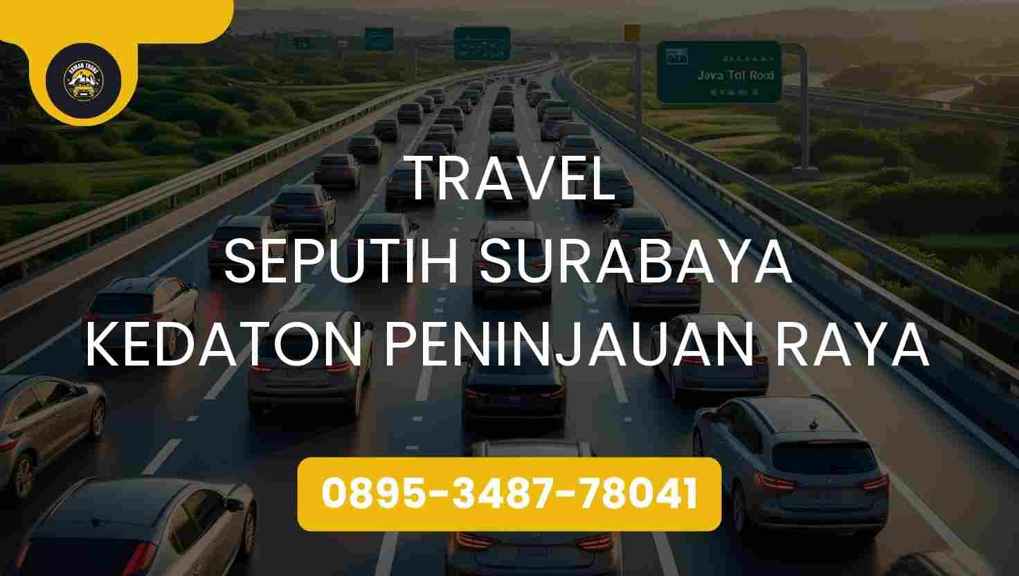Travel Seputih Surabaya Kedaton Peninjauan Raya Terpercaya 2026